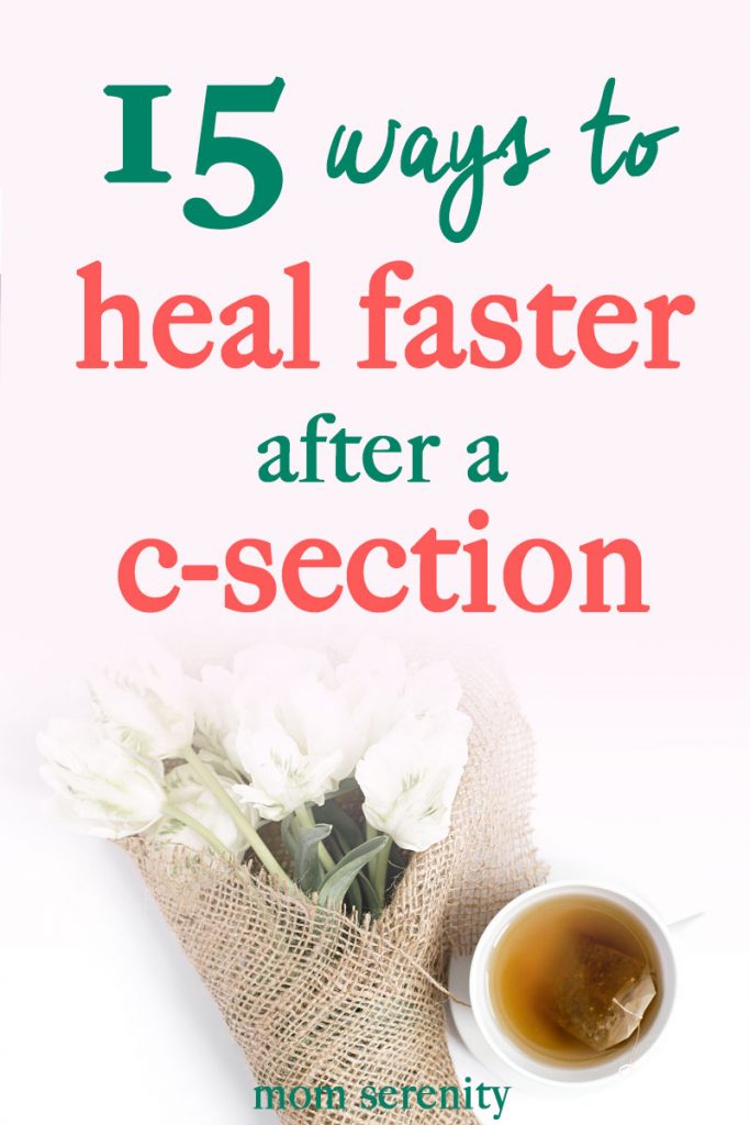 15 ways to heal faster after a c-section birth #pregnancy #csection