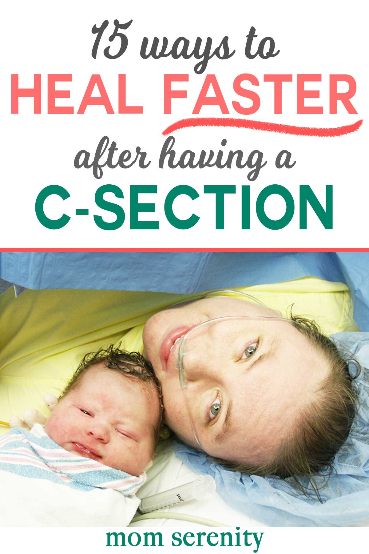 15 Ways to Heal Faster After a CSection Birth Mom Serenity